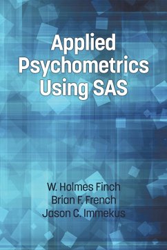 Applied Psychometrics Using SAS - Finch, Holmes; French, Brian F.; Immekus, Jason C.