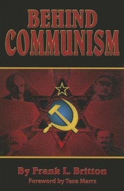 Behind Communism - Britton, Frank L.