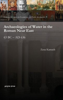 Archaeologies of Water in the Roman Near East