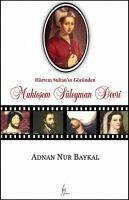 Hürrem Sultanin Gözünden Muhtesem Süleyman Devri - Nur Baykal, Adnan
