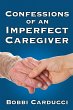 Confessions of an Imperfect Caregiver - Bild 1