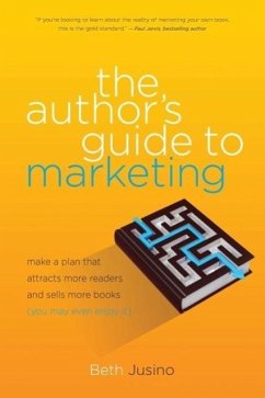 The Author's Guide to Marketing - Jusino, Beth