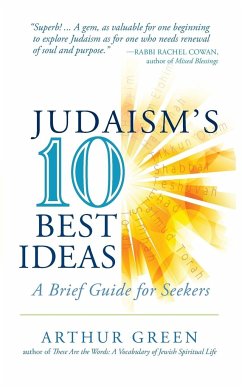 Judaism's Ten Best Ideas - Green, Arthur