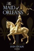 Maid of Orleans: The Life and Mysticism of Joan of Arc