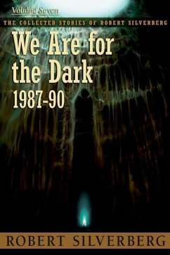 We Are for the Dark - Silverberg, Robert