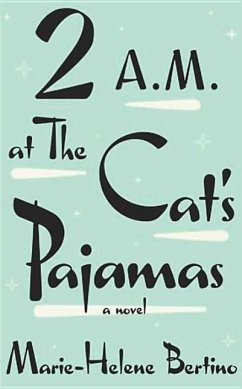 2 A.M. at the Cat's Pajamas - Bertino, Marie-Helene