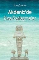 Akdenizde Kisa Paslasmalar - Özünlü, Ilker