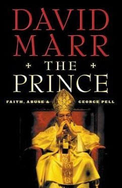 The Prince: Faith, Abuse and George Pell - Marr, David