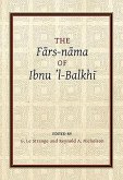 The Fārs-Nāma of Ibnu L-Balkhī