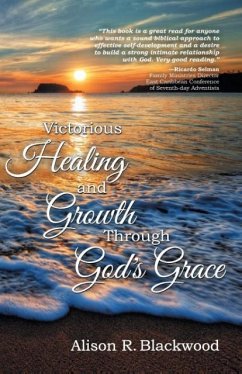 Victorious Healing and Growth Through God's Grace - Blackwood, Alison