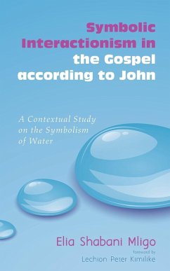 Symbolic Interactionism in the Gospel according to John - Mligo, Elia Shabani