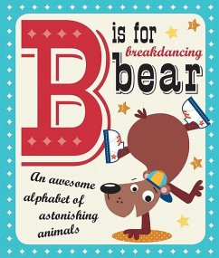 B Is for Breakdancing Bear - Make Believe Ideas