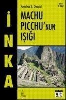 Inka Machu Picchunun Isigi 3. Kitap - B. Daniel, Antoine