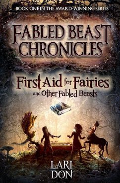 First Aid for Fairies and Other Fabled Beasts - Don, Lari