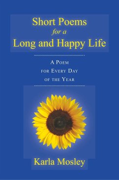 Short Poems for a Long and Happy Life - Mosley, Karla