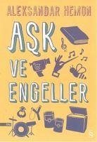 Ask ve Engeller - Hemon, Aleksandar