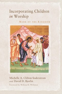 Incorporating Children in Worship - Clifton-Soderstrom, Michelle A.; Bjorlin, David