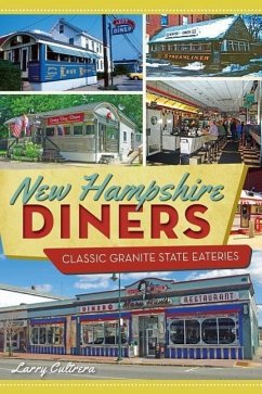 New Hampshire Diners: Classic Granite State Eateries - Cultrera, Larry