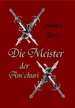 Die Meister der Am'churi (eBook, ePUB) - Gernt, Sandra