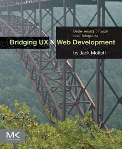 Bridging UX and Web Development (eBook, ePUB) - Moffett, Jack