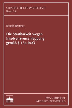 Die Strafbarkeit wegen Insolvenzverschleppung gemäß § 15a InsO (eBook, PDF) - Brettner, Ronald