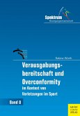 Verausgabungsbereitschaft und Overconformity im Kontext von Verletzungen im Sport (eBook, PDF)