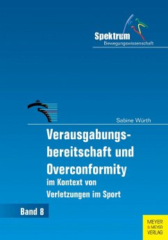 Verausgabungsbereitschaft und Overconformity im Kontext von Verletzungen im Sport (eBook, PDF) - Würth, Sabine