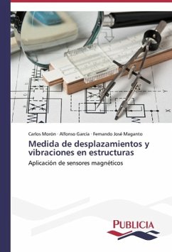 Medida de desplazamientos y vibraciones en estructuras - Morón, Carlos;García, Alfonso;Maganto, Fernando José