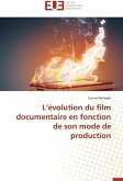 L¿évolution du film documentaire en fonction de son mode de production