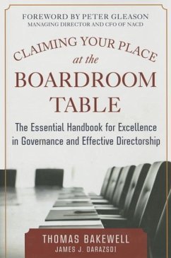 Claiming Your Place at the Boardroom Table - Bakewell, Thomas; Darazsdi, James J