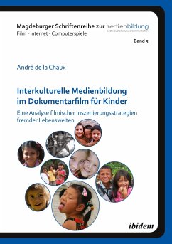 Interkulturelle Medienbildung im Dokumentarfilm für Kinder - de la Chaux, André