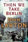 Then We Take Berlin (eBook, ePUB) Then We Take Berlin (eBook, ePUB)