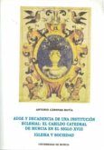 Auge y decadencia de una institución eclesial : cabildo catedral...