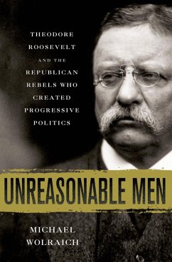 Unreasonable Men (eBook, ePUB) - Wolraich, Michael