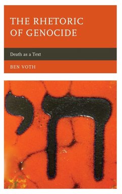 The Rhetoric of Genocide (eBook, ePUB) - Voth, Ben