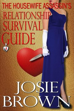 The Housewife Assassin's Relationship Survival Guide (eBook, ePUB) - Brown, Josie
