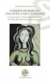 Carmen de Burgos : educación, viajes y feminismo : la educación el feminismo en los libros de viajes de Carmen de Burgos a Europa