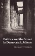 Politics and the Street in Democratic... - Bild 1