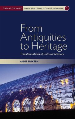 From Antiquities to Heritage - Eriksen, Anne