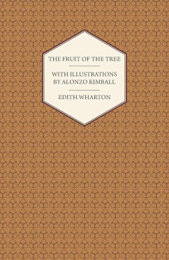 The Fruit of the Tree - With Illustrations by Alonzo Kimball - Wharton, Edith