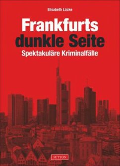 Frankfurts dunkle Seite - Lücke, Elisabeth