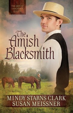 Amish Blacksmith (eBook, ePUB) - Clark, Mindy Starns