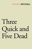 Three Quick and Five Dead Three Quick and Five Dead