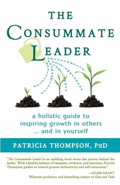The Consummate Leader - Thompson, Patricia; Thompson, Patricia