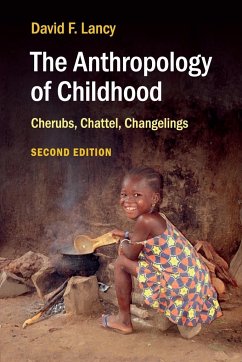 The Anthropology of Childhood - Lancy, David F. (Utah State University)