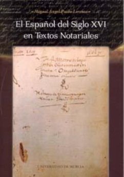 El español del siglo XVI en textos notariales - Puche Lorenzo, Miguel Ángel