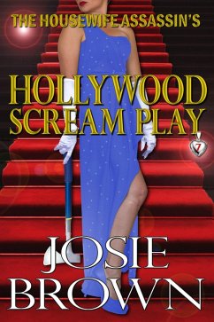 The Housewife Assassin's Hollywood Scream Play (eBook, ePUB) - Brown, Josie