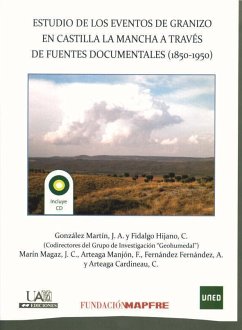 Estudios de los eventos del granizo en Castilla-La Mancha a través de fuentes documentales (1850-1950) - Fidalgo Hijano, Concepción; González Martín, Juan Antonio