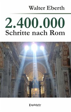 2.400.000 Schritte nach Rom (eBook, ePUB) - Eberth, Walter