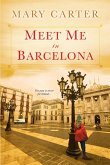 Meet Me in Barcelona (eBook, ePUB) Meet Me in Barcelona (eBook, ePUB)